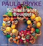 Paula Pryke, Sarah Cuttle - Blumenkränze & Bouquets