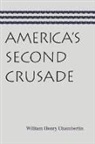 William Henry Chamberlin, Francis Hutcheson - America's Second Crusade