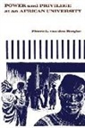 Paul Alabi, Berghe, Catherine M. Nuttney, Peter Olori, A. K. Sonaike, Pierre L. van den Berghe - Power & Privilege African Univ