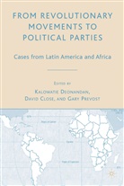 Kalowatie Close Deonandan, Gary Prevost, Close, Close, D. Close, David Close... - From Revolutionary Movements to Political Parties