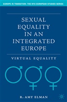 R Elman, R. Elman, R. Amy Elman, R.Amy Elman - Sexual Equality in an Integrated Europe