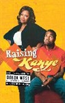 Karen Hunter, Hunter Karen, Donda West, Donda/ Hunter West, West Donda - Raising Kanye