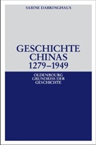 Sabine Dabringhaus - Geschichte Chinas 1279-1949