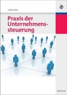 Günter Ebert - Praxis der Unternehmenssteuerung