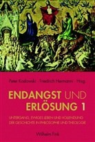 Friedrich Hermanni, Jana Koslowski, Peter Koslowski - Endangst und Erlösung 1