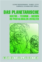Ulrik Bergermann, Ulrike Bergermann, Britt Dümpelmann, Britta Dümpelmann, Schabacher, Gabriele Schabacher... - Das Planetarische