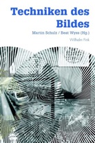 Marti Schulz, Martin Schulz, Wyss, Wyss, Beat Wyss - Techniken des Bildes