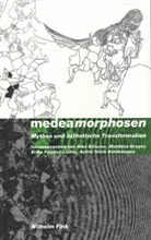 Nike Bätzner, Matthias Dreyer, Fischer-Lichte, Erika Fischer-Lichte, Astrid Schönhagen, Astrid Silvia Schönhagen - medeamorphosen