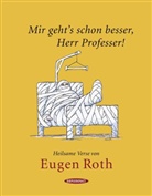 Eugen Roth, Christin Reinhardt - Mir geht's schon besser, Herr Professer!
