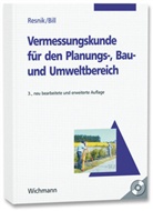 Ralf Bill, Boris Resnik - Vermessungskunde für den Planungs-, Bau- und Umweltbereich, m. CD-ROM
