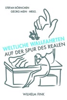 Stefan Börnchen, Georg Mein - Weltliche Wallfahrten