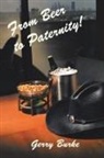 Gerry Burke - From Beer to Paternity!