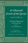 Abu Hamid Muhammad Al-Ghazzali Tusi, Abu Hamid Muhammad Al-Ghazzali Tusi, Laleh Bakhtiar, Seyyed Hossein Nasr - Al-Ghazzali Jewels of the Quran
