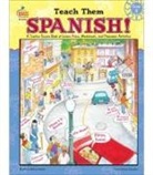 Winnie Waltzer-Hackett, Winnie Waltzer-Hackett - Teach Them Spanish!, Grade 4: A Teacher Source Book of Lesson Plans, Worksheets, and Classroom Activities