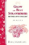 Louise Riotte, Riotte Louise - Grow the Best Strawberries