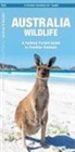 James Kavanagh, Waterford Press, Raymond Leung - Australian Wildlife: A Folding Pocket Guide to Familiar Species