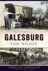 Galesburg Public Library, Tom Wilson - Remembering Galesburg