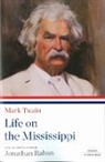 Jonathan Raban, Mark Twain - Life on the Mississippi