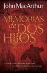John MacArthur, John F. MacArthur - Memorias de Dos Hijos