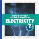 Nancy R. Masters, Nancy Robinson Masters - How Did That Get to My House? Electricity