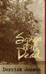 Derrick Jensen - Songs of the Dead