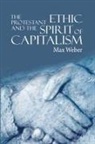 Max Weber - The Protestant Ethic and the Spirit of Capitalism
