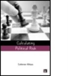 Catherine Althaus - Calculating Political Risk