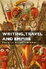 Peter Hulme, Peter (University of Essex Hulme, Peter Mcdougall Hulme, Russell McDougall, Russell (University of New England McDougall, Peter Hulme... - Writing, Travel and Empire