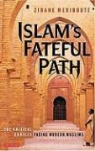 Zidane Meriboute - Islam''s Fateful Path