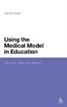 David Turner, David A Turner, David A. Turner, Turner David A. - Using the Medical Model in Education