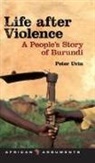 Peter Uvin, Alcinda Honwana, Alex de Waal - Life after Violence