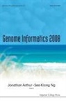 Jonathan (Univ of Sydney Arthur, Jonathan Ng Arthur, ARTHUR JONATHAN NG SEE KIONG, Jonathan Arthur &amp; See-Kiong Ng, Ng See-Kiong, Jonathan Arthur... - Genome Informatics 2008: Genome Informatics Series Vol. 21