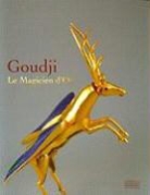Collectif, DANIEL RONDEAU, Elisabeth Latrémolière, Jacques Santrot, Marc Wittmer, Jacques Santrot... - Goudji : le magicien d'or