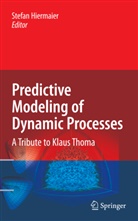 Stefa Hiermaier, Stefan Hiermaier - Predictive Modeling of Dynamic Processes