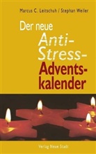 Marcus C. Leitschuh, Stephan Weiler, Marcus C. Leitschuh, Stephan Weiler - Der neue Anti-Stress-Adventskalender