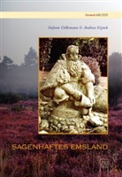 Stefani Dellemann, Stefanie Dellemann, Andreas Eiynck, Stefanie Stefanie Dellemann - Sagenhaftes Emsland