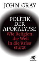 John Gray - Politik der Apokalypse