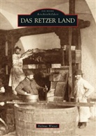 Helmut Wieser, Helmut Dir Wieser, Helmut Dir. Wieser - Das Retzer Land