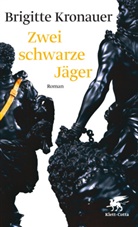 Brigitte Kronauer - Zwei schwarze Jäger