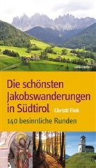 Christl Fink - Die schönsten Jakobswanderungen in Südtirol