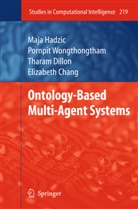 Elizabeth Chang, Elizabeth J Chang, Elizabeth J. Chang, Tharam Dillon, Maj Hadzic, Maja Hadzic... - Ontology-Based Multi-Agent Systems