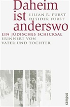 Desider Furst, Lilian R. Furst, Ludger Heid - Daheim ist anderswo