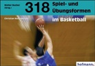Christian Rosenberger, Walter Bucher, Walte Buchner, Walter Buchner - 318 Spiel- und Übungsformen im Basketball