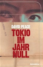 David Peace, Peter Torberg - Tokio im Jahr Null