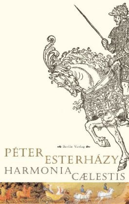 Peter Esterhazy, Péter Esterházy - Harmonia Caelestis - Ausgezeichnet mit dem Sandor-Marai-Preis 2001, dem Ungarischen Literaturpreis 2001, dem Grinzane Cavour-Preis 2004 und dem Mitteleuropäischen Literaturpreis Angelus 2008