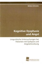 Barbara Schneider - Kognitive Dysphasie und Angst