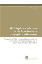 Katinka Ruth - (R)-3-hydroxycarboxylic acids from bacterial polyhydroxyalkanoates