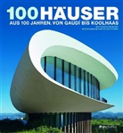 Dominic Bradbury, Richard Powers - 100 Häuser