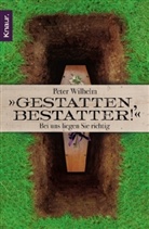 Peter Wilhelm Sawatzki, Peter Wilhelm - Gestatten, Bestatter!