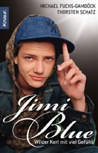 Michael Fuchs-Gamböck, Thorsten Schatz - Jimi Blue